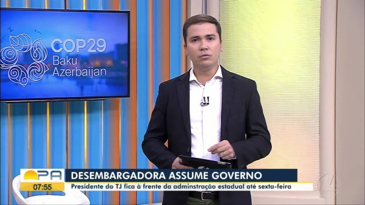 Com Helder e comitiva do Pará na COP29, presidente do Tribunal de Justiça assume governo interinamente | Pará