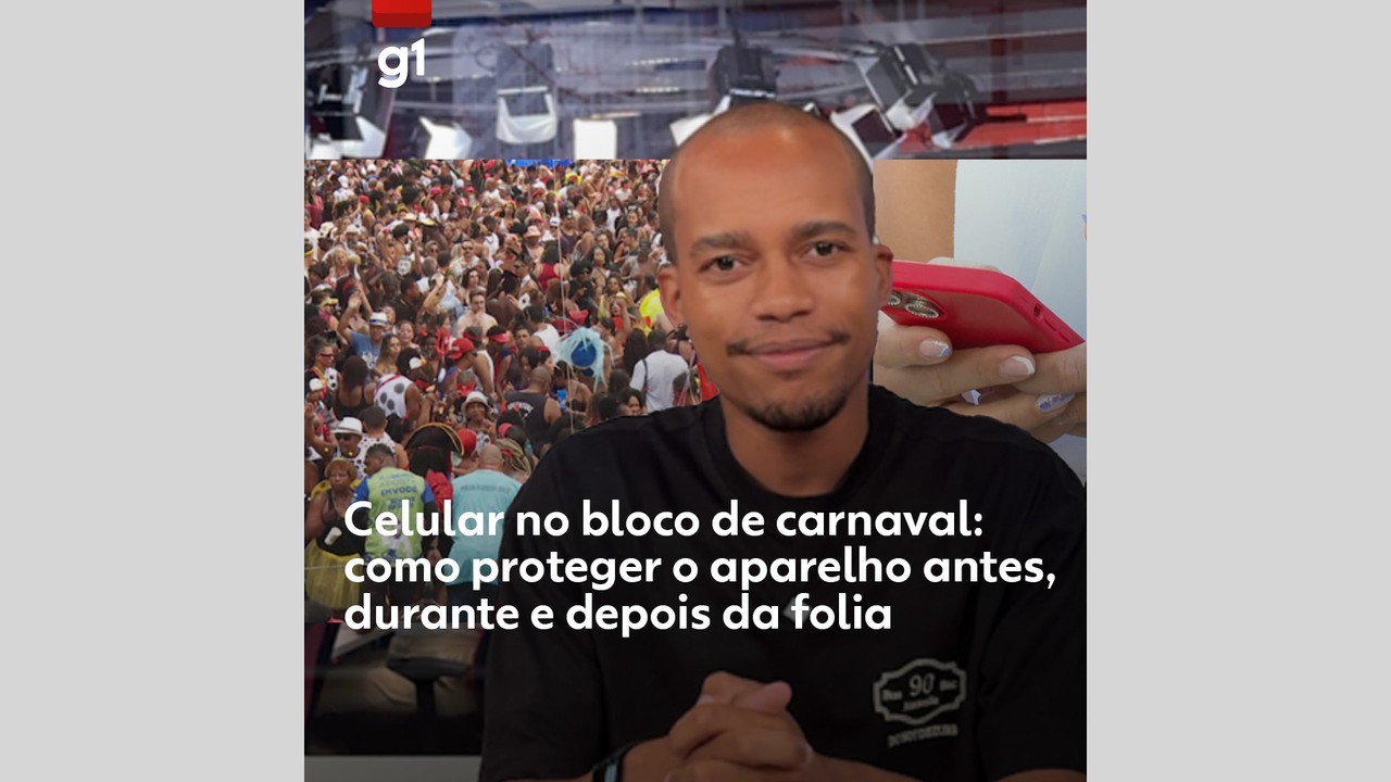 Celular no bloco de carnaval: como proteger o aparelho antes, durante e depois da folia (se der ruim)